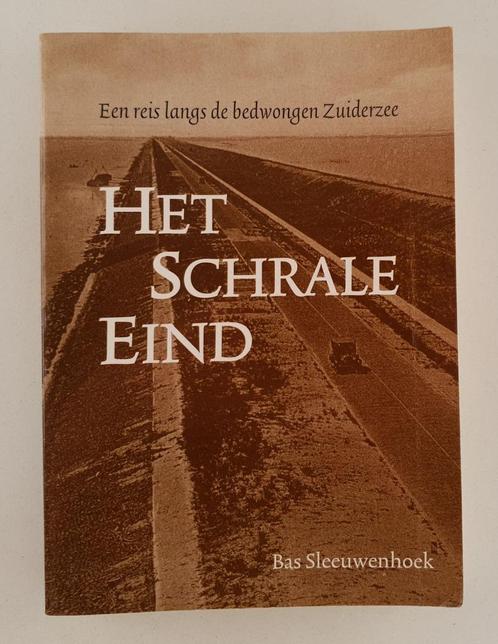 Sleeuwenhoek, Bas - Het schrale eind / Een reis langs de bed, Boeken, Geschiedenis | Vaderland, Gelezen, 20e eeuw of later, Verzenden