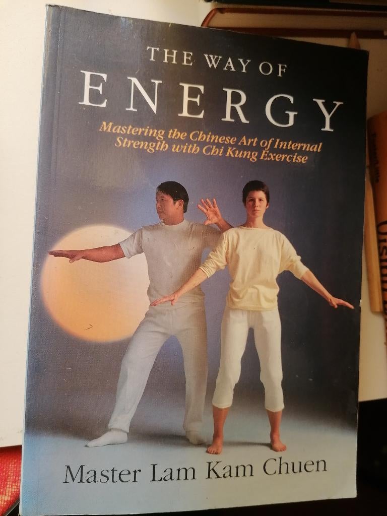 Exercise The Way of Energy Internal Strength Chi Kung TOP !!, Boeken, Ophalen of Verzenden, Zo goed als nieuw, The Way of Energy Lam Kam Chuen