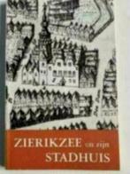 Zierikzee en zijn stadhuis . C. Postma . Zeeland, Boeken, Ophalen of Verzenden, Zo goed als nieuw
