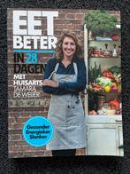 Eet Beter in 28 Dagen - Tamara de Weijer, Boeken, Dieet en Voeding, Ophalen of Verzenden, Zo goed als nieuw, Tamara de Weijer