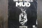 mud - the cat crept in, Overige genres, Gebruikt, Ophalen of Verzenden, 7 inch