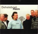 Deheleboel – Haim, Ophalen of Verzenden, 2000 tot heden