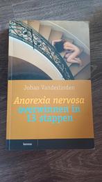 J. Vanderlinden - Anorexia nervosa overwinnen in 13 stappen, Dieet en Voeding, J. Vanderlinden, Ophalen of Verzenden, Zo goed als nieuw