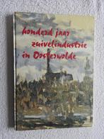 Honderd jaar Zuivelindustrie in Oosterwolde, Boeken, Geschiedenis | Stad en Regio, Ophalen of Verzenden, Zo goed als nieuw