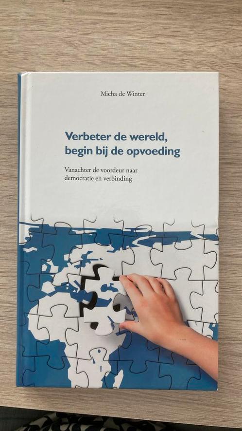 Micha de Winter - Verbeter de wereld, begin bij de opvoeding, Boeken, Wetenschap, Zo goed als nieuw, Verzenden