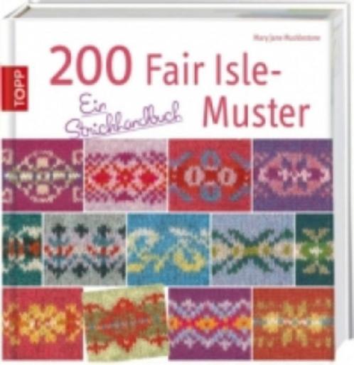 Mary Jane Mucklestone - 200 Fair Isle-Muster, Hobby en Vrije tijd, Breien en Haken, Zo goed als nieuw, Breien, Patroon of Boek