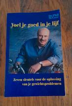 Voel je goed in je lijf - Dr. Phil McGraw, Boeken, Gezondheid, Dieet en Voeding, Ophalen of Verzenden, Gelezen, Dieet en Voeding