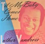 LUTHER VANDROSS - TIL MY BABY COMES HOME, Cd's en Dvd's, Ophalen of Verzenden, Gebruikt