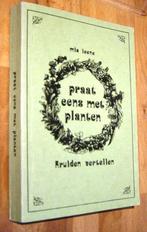 Mia Leene. Praat eens met planten. Kruiden vertellen. 1981, Boeken, Natuur, Gelezen, Ophalen of Verzenden, Mia Leene, Bloemen, Planten en Bomen