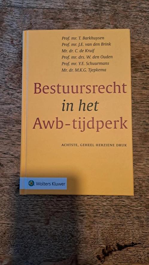 T. Barkhuysen - Bestuursrecht in het Awb-tijdperk, 8e druk, Boeken, Wetenschap, Zo goed als nieuw, Ophalen of Verzenden