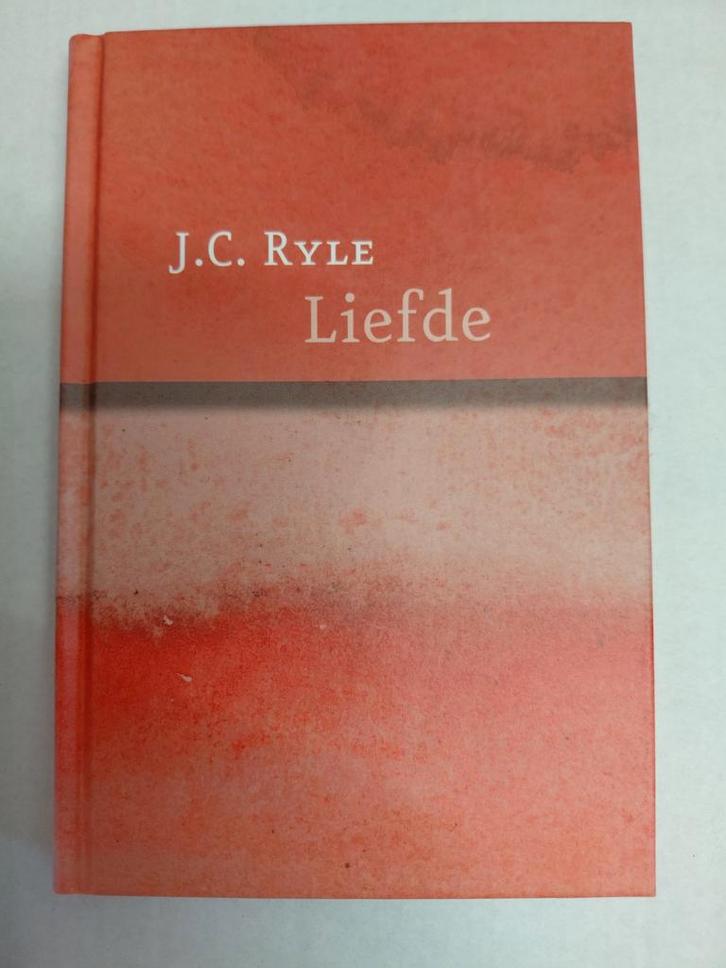 J.C. Ryle - Liefde, Boeken, Godsdienst en Theologie, Nieuw, Christendom | Katholiek, Christendom | Protestants, Ophalen of Verzenden