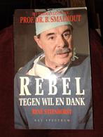 Rebel tegen wil en dank - Smalhout biografie, Ophalen of Verzenden, Gelezen, René Steenhorst, Overige