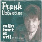 Vinyl Single Frank Valentino, Ophalen of Verzenden, Gebruikt, Nederlandstalig