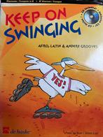 Keep on Swinging - Trompet - Afro, Latin Grooves, Muziek en Instrumenten, Bladmuziek, Latin en Salsa, Gebruikt, Les of Cursus
