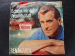 Rene Carol > Schenk mir deine freundschaft, Cd's en Dvd's, Vinyl Singles, Ophalen of Verzenden, Zo goed als nieuw, Pop