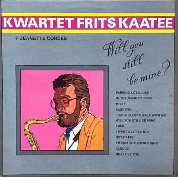 Kwartet Frits Kaatee - Will You Still Be Mine – LP