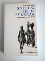 Sneeuw op de evenaar – Alex. de Bruijn - 9789076141114 (Afri, Ophalen of Verzenden, Zo goed als nieuw, Alexandra de Bruijn, Afrika