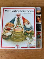 Wat Kabouters Doen - Francine Oomen, Ophalen of Verzenden, Gelezen, Uitklap-, Voel- of Ontdekboek, 2 tot 3 jaar