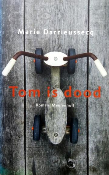 Marie Darrieussecq - Tom is dood beschikbaar voor biedingen