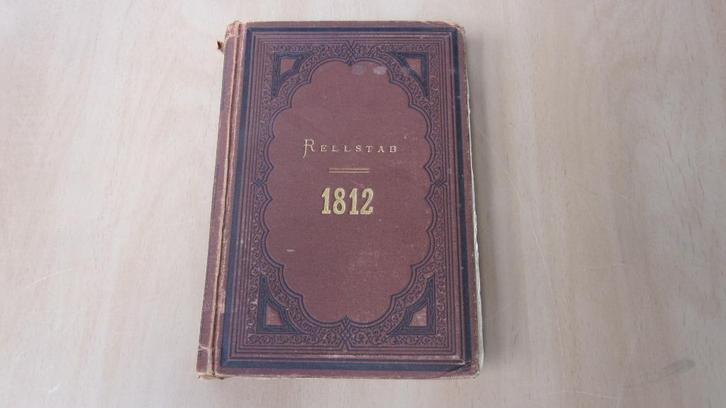 Rellstab - 1812. - Historische Roman - 4e druk 1873, Boeken, Historische romans, Gelezen, Ophalen of Verzenden