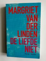 Margriet van der Linden - De Liefde Niet (roman, paperback), Ophalen of Verzenden, Zo goed als nieuw