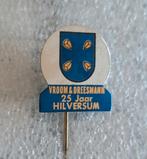Speldje, HILVERSUM, VROOM&DREESMAN, 25 JAAR, Verzamelen, Speldjes, Pins en Buttons, Verzenden, Gebruikt, Overige onderwerpen