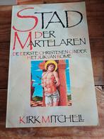 Stad der Martelaren - Kirk Mitchell, Ophalen of Verzenden, Gelezen, Kirk Mitchell, Christendom | Protestants