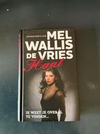 Haat - Mel Wallis de Vries. 13 jaar en ouder., Ophalen of Verzenden, Zo goed als nieuw, Fictie