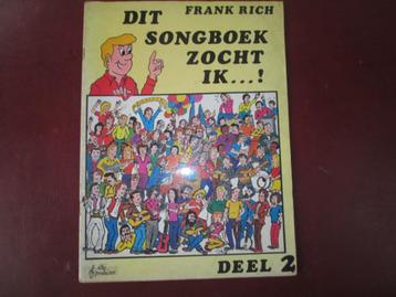 Frank Rich, Dit Songboek zocht ik ... ! deel 2 beschikbaar voor biedingen