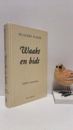 Floor, Wulfert; Waakt en bidt (Bijbels dagboek), Ophalen of Verzenden, Gelezen, Christendom | Protestants