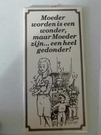 Tegel moeder worden is een....., Ophalen of Verzenden, Nieuw