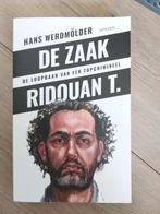 Hans Werdmölder - De zaak Ridouan T., Ophalen of Verzenden, Zo goed als nieuw, Hans Werdmölder