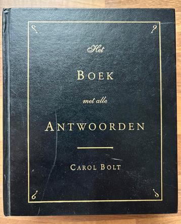 Het boek met alle antwoorden - Carol Bolt beschikbaar voor biedingen