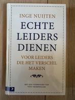 Inge Nuijten - Echte leiders dienen, met tekst&handtekening, Sociale wetenschap, Inge Nuijten, Ophalen of Verzenden, Zo goed als nieuw