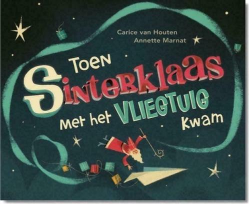 Toen Sinterklaas met het vliegtuig kwam - Carice van Houten, Diversen, Sinterklaas, Zo goed als nieuw, Ophalen of Verzenden