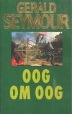 ''Oog om oog'' Gerald Seymour isbn. 9022519104, Ophalen of Verzenden