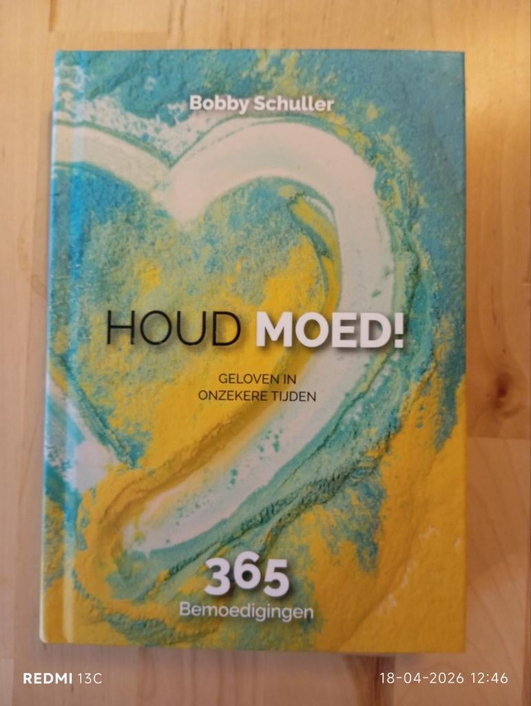 Houd Moed! Geloof in onzekere tijden - Bobby Schuller, Ophalen of Verzenden, Zo goed als nieuw, Bobby Schuller, Christendom | Protestants