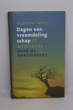 Dagen van vreemdelingschap - Matthew Henry, Ophalen of Verzenden