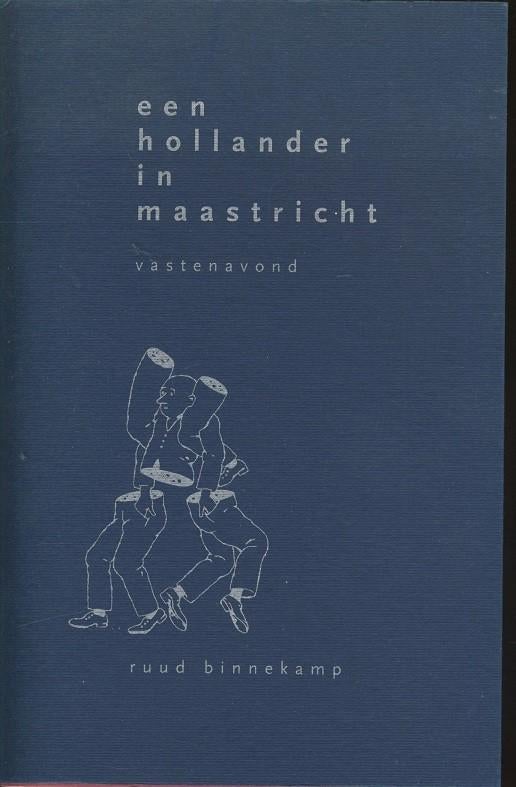 Een Hollander in Maastricht; vastenavond; R. Binnenkamp, Verzenden, Zo goed als nieuw
