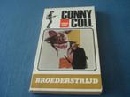 CONNY COLL - BROEDERSTRIJD Conrad Kobbe, Boeken, Ophalen of Verzenden, Gelezen