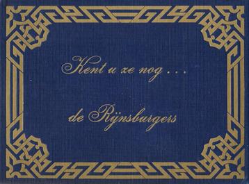 KENT U ZE NOG ...DE RIJNSBURGERS. beschikbaar voor biedingen