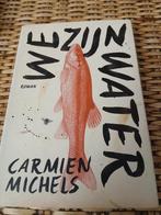 Wij zijn  water - Carmen Michels, Ophalen of Verzenden, Zo goed als nieuw, Carmen Michels, België