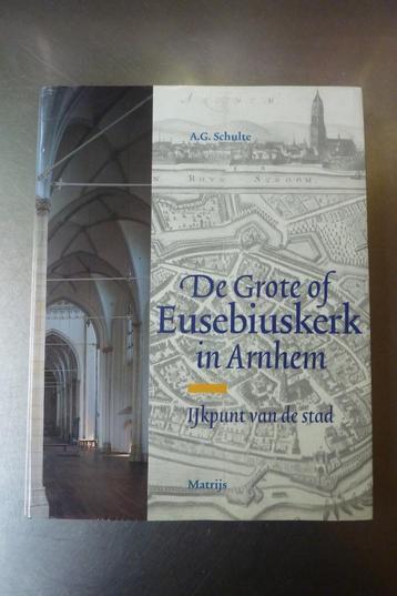 De Grote of Eusebiuskerk in Arnhem - A.G. Schulte beschikbaar voor biedingen