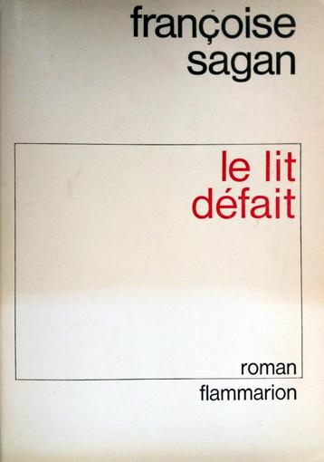 Françoise Sagan - Le lit défait (FRANSTALIG) 