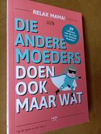 Elsbeth Teeling - Die andere moeders doen ook maar wat, Boeken, Essays, Columns en Interviews, Ophalen of Verzenden, Elsbeth Teeling