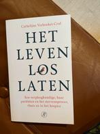 HET LEVEN LOSLATEN. CATHELIJNE VERBOEKEL CRUL, Ophalen of Verzenden, Gelezen
