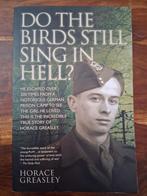 Horace Greasley - Do The Birds Still Sing In Hell?, Ophalen of Verzenden, Tweede Wereldoorlog, Zo goed als nieuw