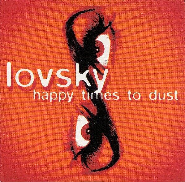 LOVSKY - HAPPY TIMES TO DUST (CD-SINGLE), Cd's en Dvd's, Cd Singles, Zo goed als nieuw, Pop, 1 single, Ophalen of Verzenden