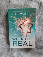 Erin Watt - When it's real, Ophalen of Verzenden, Zo goed als nieuw, Erin Watt