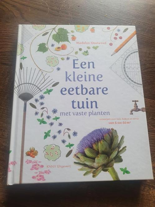 Madelon Oostwoud - Een kleine eetbare tuin, Boeken, Wonen en Tuinieren, Zo goed als nieuw, Tuinieren en Tuinplanten, Ophalen of Verzenden